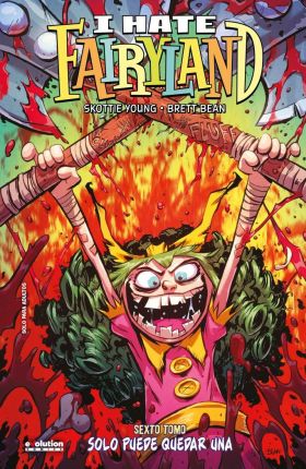 I HATE FAIRYLAND 06: SOLO PUEDE QUEDAR UNA