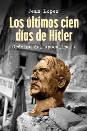 ULTIMOS CIEN DIAS DE HITLER, LOS