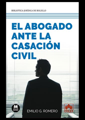 EL ABOGADO ANTE LA CASACIÓN CIVIL