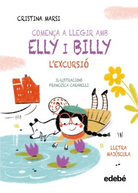 COMENÇA A LLEGIR AMB ELLY I BILLY: LEXCURSIÓ