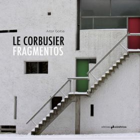 LE CORBUSIER. FRAGMENTOS