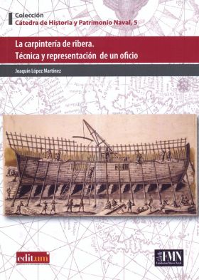 LA CARPINTERIA DE RIBERA. TECNICA Y REPRESENTACION DE UN OFICIO