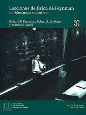 LECCIONES DE FISICA DE FEYNMAN III MECANICA CUANTICA
