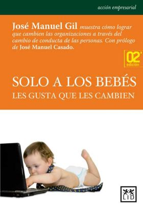 SOLO A LOS BEBES LES GUSTA QUE LES CAMBIEN