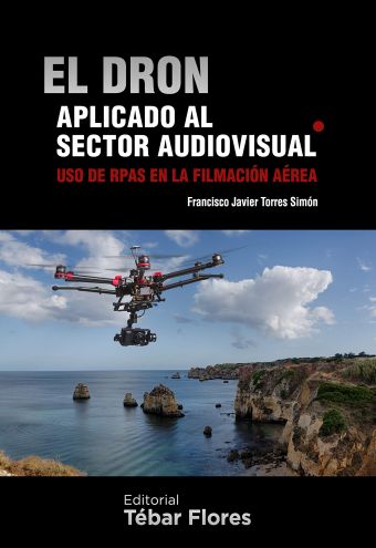 El dron aplicado al sector audiovisual