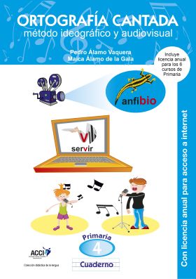 CUADERNO DE ORTOGRAFIA CANTADA: 4º DE PRIMARIA. METODO IDEOGRAFICO Y AUDIOVISUAL