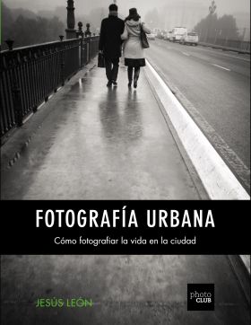 Fotografía urbana. Cómo fotografiar la vida en la ciudad
