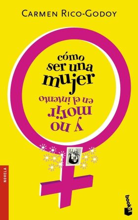 Cómo ser una mujer y no morir en el intento