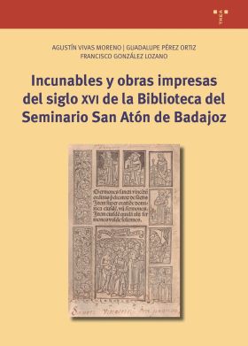 INCUNABLES Y OBRAS IMPRESAS DEL SIGLO XVI DE LA BI