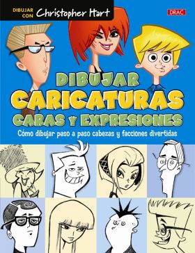 DIBUJAR CARICATURAS. CARAS Y EXPRESIONES