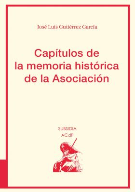 CAPÍTULOS DE LA MEMORIA HISTÓRICA DE LA ASOCIACIÓN