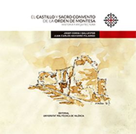 EL CASTILLO Y SACRO CONVENTO DE LA ORDEN DE MONTES