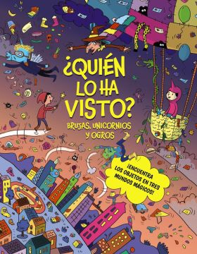 QUIEN LO HA VISTO? BRUJAS, UNICORNIOS Y OGROS