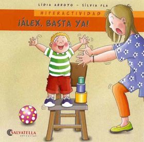 ¡ALEX, BASTA YA! - HIPERACTIVIDAD