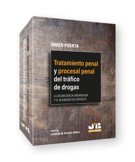 TRATAMIENTO PENAL Y PROCESAL PENAL DEL TRÁFICO DE DROGAS