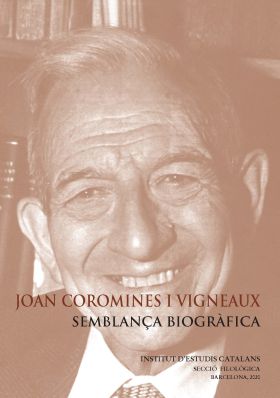 JOAN COROMINES I VIGNEAUX : SEMBLANÇA BIOGRÀFICA