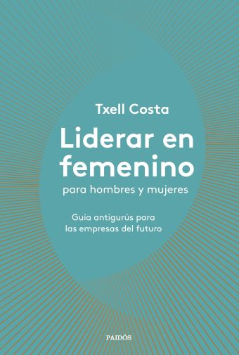 LIDERAR EN FEMENINO PARA HOMBRES Y MUJERES