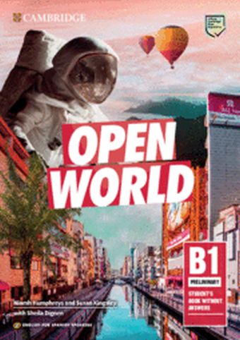 OPEN WORLD PRELIMINARY STUDENT'S BOOK WITHOUT ANSWERS ENGLISH FOR SPANISH SPE