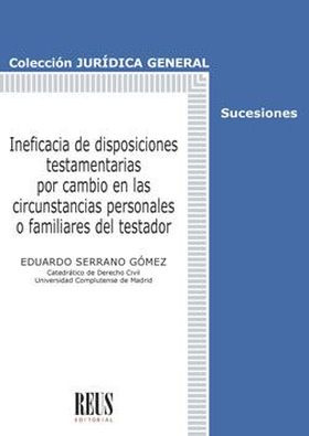 Ineficacia de disposiciones testamentarias por cambio en las circunstancias pers