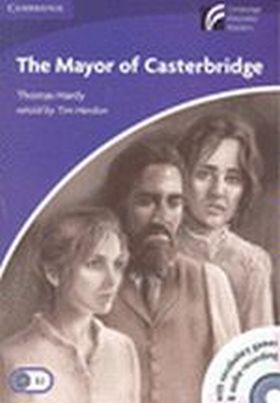 THE MAYOR OF CASTERBRIDGE LEVEL 5 UPPER-INTERMEDIATE BOOK WITH CD-ROM AND AUDIO 