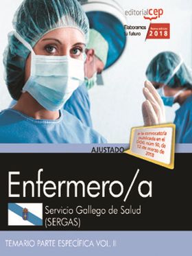 ENFERMERO/A DEL SERVICIO GALLEGO DE SALUD (SERGAS). TEMARIO PARTE ESPECÍFICA VOL
