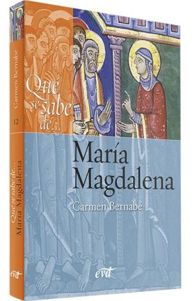 QUE SE SABE DE... MARIA MAGDALENA