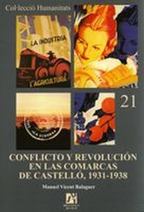 CONFLICTO Y REVOLUCIÓN EN LAS COMARCAS DE CASTELLÓ, 1931-1938