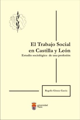 El Trabajo Social en Castilla y León. Estudio sociológico de una profesión