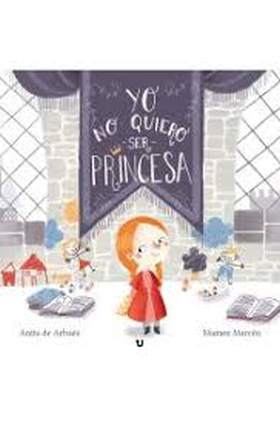 YO NO QUIERO SER PRINCESA