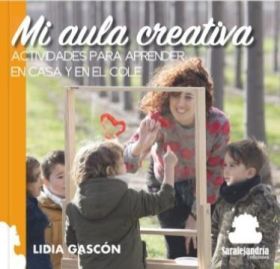 MI AULA CREATIVA. ACTIVIDADES PARA APRENDER EN CAS