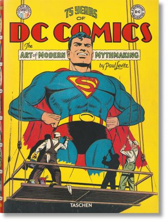 75 Years of DC Comics. El arte de crear mitos modernos