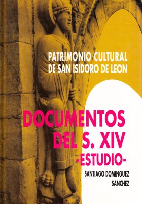Patrimonio cultural de San Isidoro de León. Documentos del s. XIV-""Estudio""
