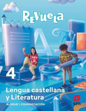 DA. Lengua castellana y Literatura. Bloque I. Comunicación. 4 Primaria. Revuela