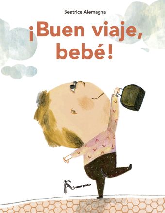 ¡BUEN VIAJE, BEBE!