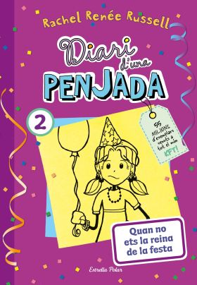 DIARI D UNA PENJADA 2. QUAN NO ETS LA REINA DE LA FESTA