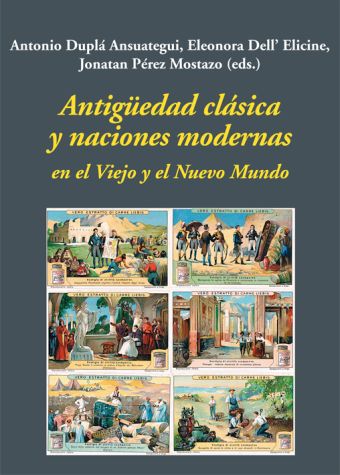 ANTIGÜEDAD CLÁSICA Y NACIONES MODERNAS EN EL VIEJO Y EL NUEVO MUNDO