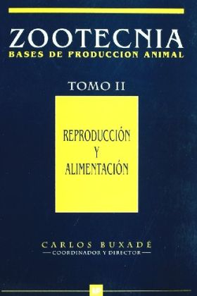 Reproducción y alimentación. Zootecnia Tomo II