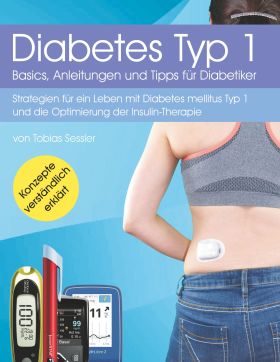 DIABETES TYP 1 - BASICS, ANLEITUNGEN UND TIPPS FÜR DIABETIKER