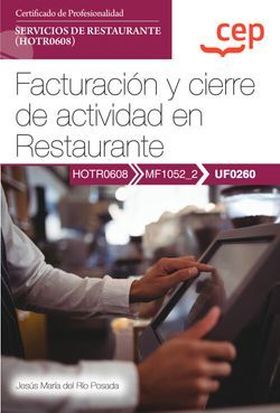 Manual. Facturación y cierre de actividad en Restaurante (UF0260). Certificados 