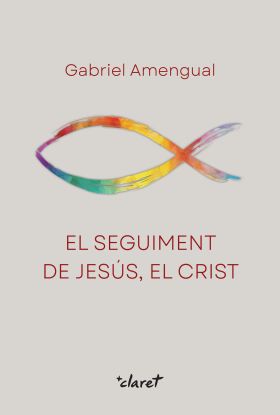 SEGUIMENT DE JESUS, EL. EL CRIST