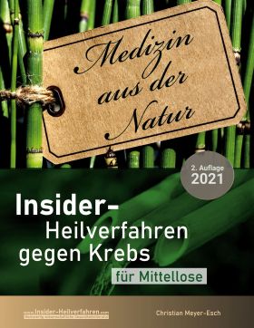 INSIDER-HEILVERFAHREN GEGEN KREBS FÜR MITTELLOSE (2. AUFLAGE 2021)