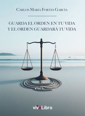 GUARDA EL ORDEN EN TU VIDA Y EL ORDEN GUARDARA TU VIDA