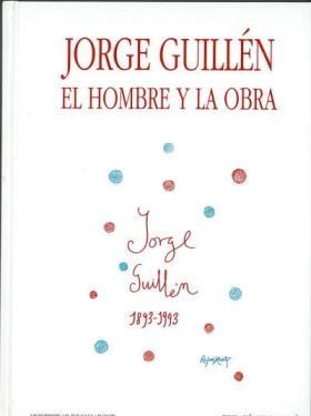 JORGE GUILLÉN. EL HOMBRE Y LA OBRA. ACTAS DEL I SIMPOSIUM INTERNACIONAL SOBRE JO