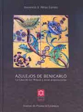 Azulejos de Benicarló : La Casa de los Miquel y otras arquitecturas