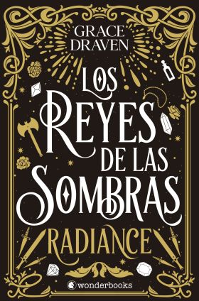 LOS REYES DE LAS SOMBRAS. RADIANCE