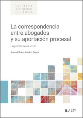 La correspondencia entre abogados y su aportación procesal