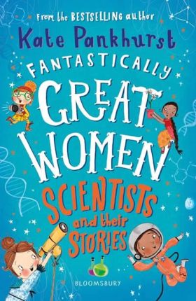FANTASTICALLY GREAT WOMEN SCIENTISTS