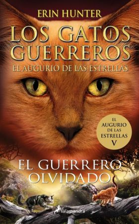 GATOS GUERREROS, LOS / EL AUGURIO DE LAS ESTRELLAS 5 - EL GUERRERO OLVIDADO
