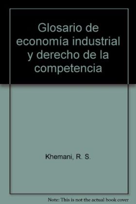 Glosario de economía industrial y derecho de la competencia