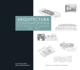 ARQUITECTURA CONTEMPORÁNEA EN LA PROVINCIA DE ZARAGOZA 1981-2020
